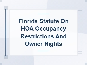 Florida Hoa Occupancy Disputes and Owner Rights