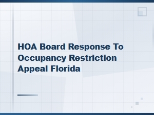 Florida Hoa Occupancy Restriction Appeals and Dispute Options