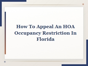 Appealing an Hoa Occupancy Restriction in Florida