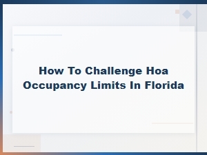 Challenging Hoa Occupancy Limits in Florida