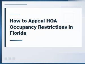 Appealing Hoa Rental Occupancy Limits in Florida