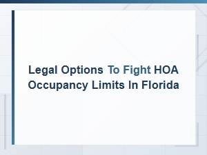 Florida Hoa Occupancy Limits: Winning Your Appeal